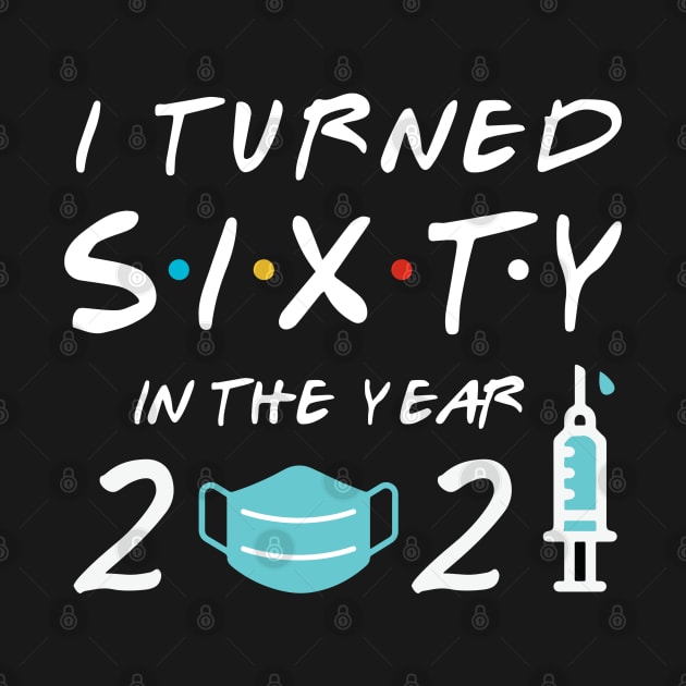 I Turned Sixty In Year 2021 by deelirius8