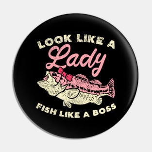 Look Like A Lady Fish Like A Boss Pin