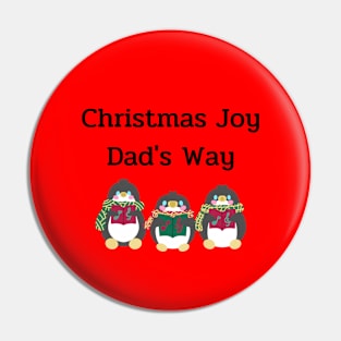 Christmas Joy, Dad's Way Pin