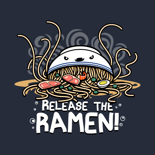 Release the Ramen Funny Cute Kawaii Kraken Japanese Ramen Foodie Meme by Originals By Boggs