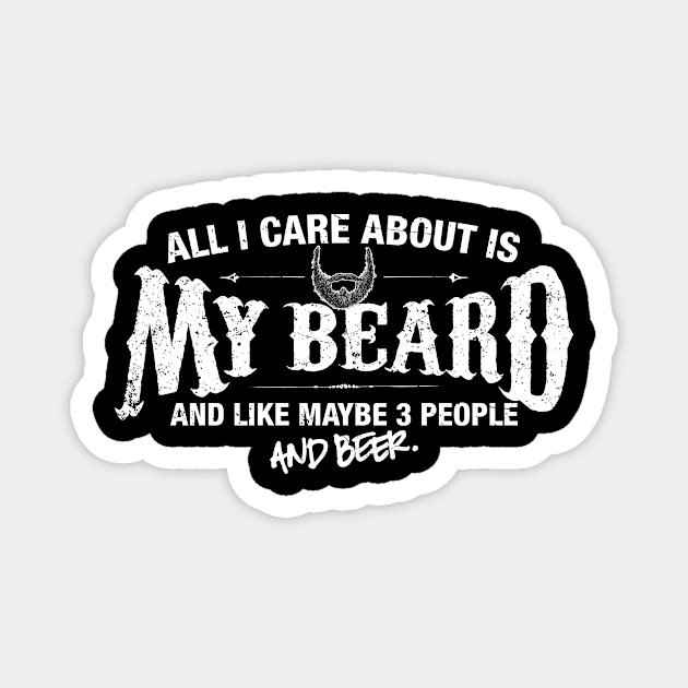 All I Care About is my Beard Magnet by MADLABS