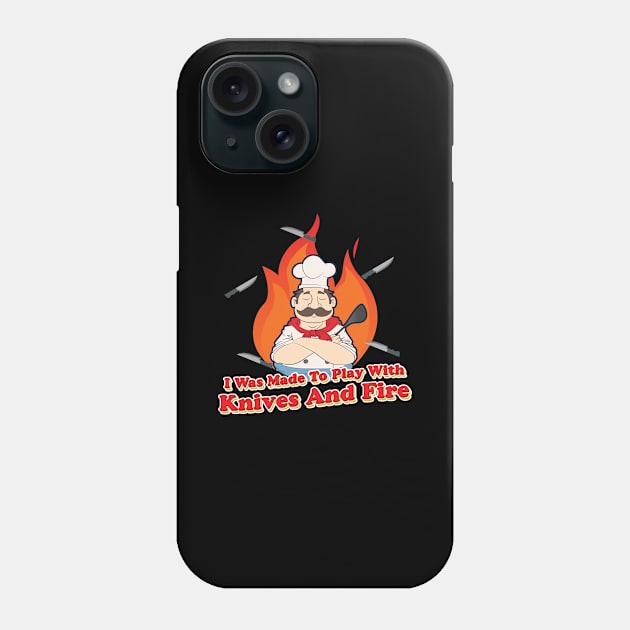 I was made to Play with Knives and Fire BBQ Grill  Chef Phone Case by Riffize