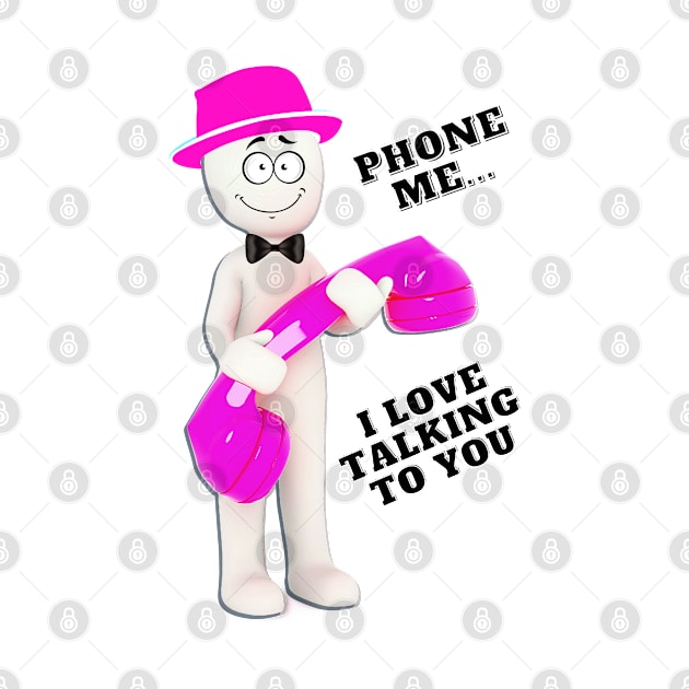 Phone me... I love talking to you - pinkish hat & phone by Blue Butterfly Designs 