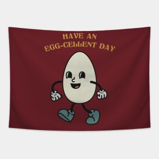 Have an Egg-cellent Day Pun Tapestry