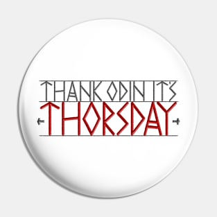 Thursday = Thor's Day Pin