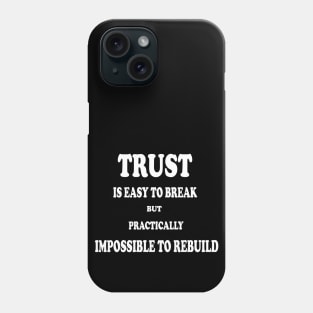 Trust Phone Case