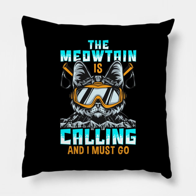 The Meowtain Is Calling And I Must Go Mountain Cat Pillow by theperfectpresents