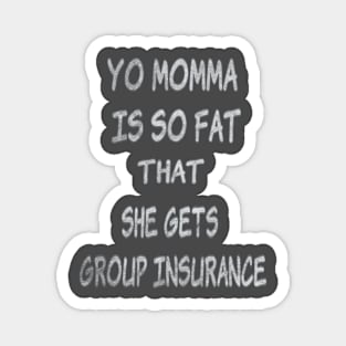 Yo Momma is so fat... (distressed) Magnet