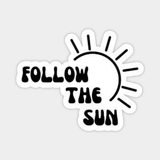 Follow The Sun Magnet