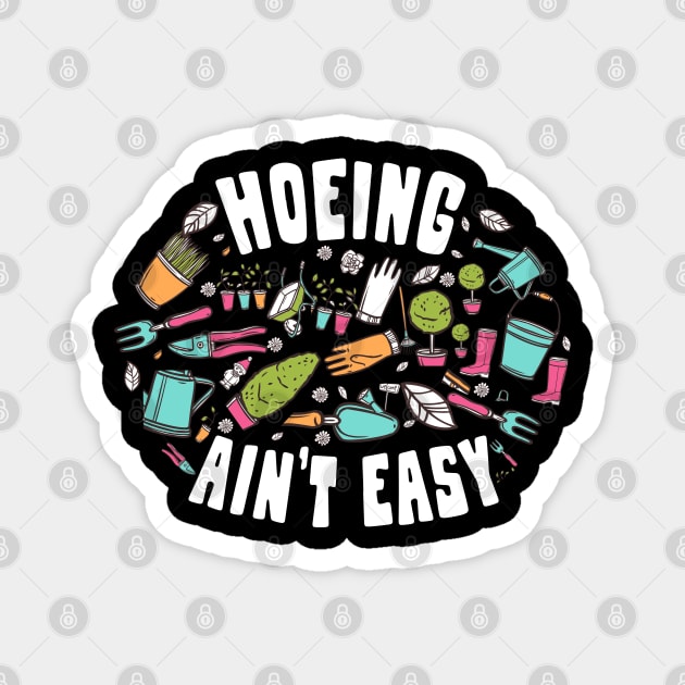 hoeing aint easy - Garden Gangster Magnet by savage land 