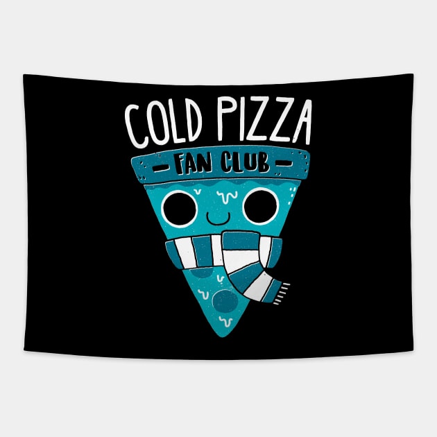 Cold Pizza Fan Club Tapestry by DinoMike