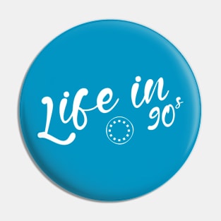 Life In 90s Music Pin