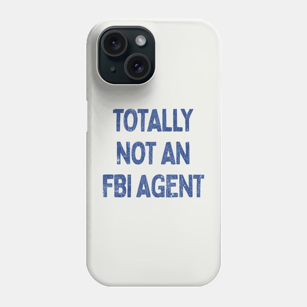 Totally Not A Cop / Humorous Gift Phone Case by DankFutura