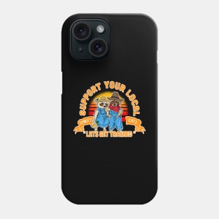 support your local street cats Phone Case