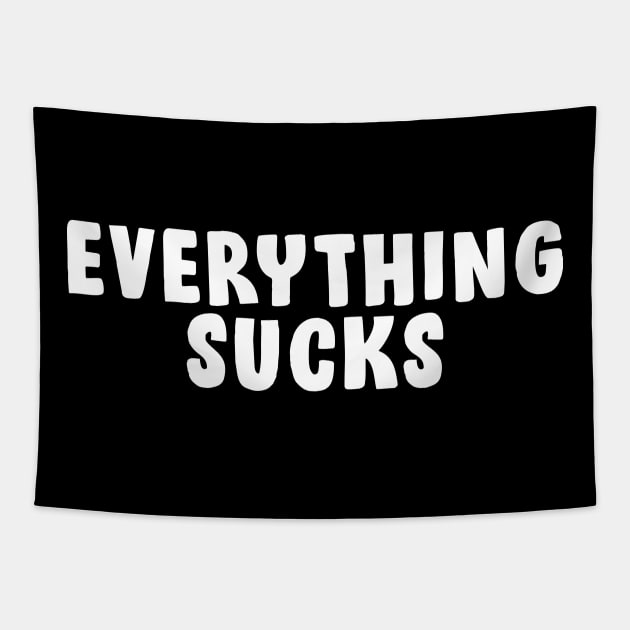 Everything Sucks Tapestry by Rock Bottom