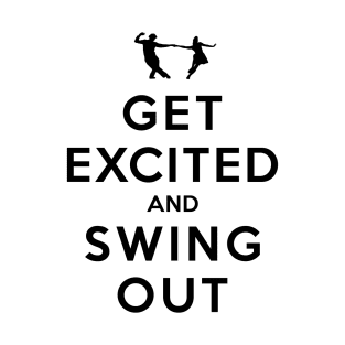 Get Excited and Swing Out T-Shirt