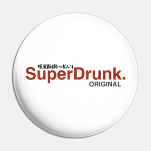 Super Drunk red Pin