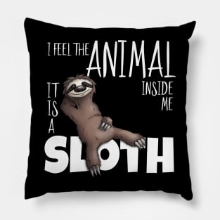 I Feel The Animal Inside Me Sloth Loafer Pillow