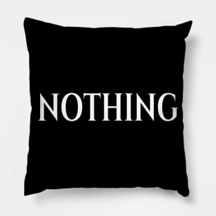 Nothing meme Man's Woman's Pillow