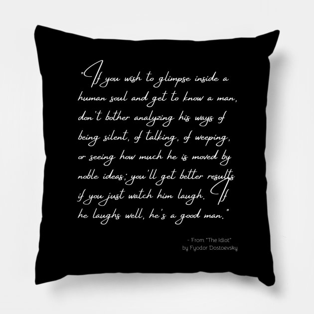 A Quote about the Humankind from "The Idiot" by Fyodor Dostoevsky Pillow by Poemit