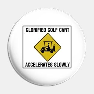 Glorified Golf Cart Pin