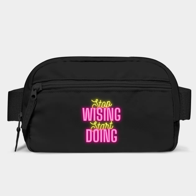 stop wishing start doing by Tshirtiz
