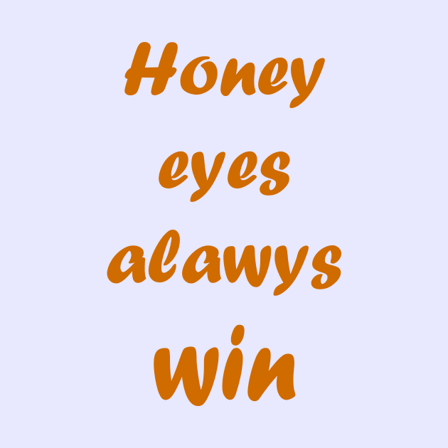 Honey eyes always win by Hussinnermine