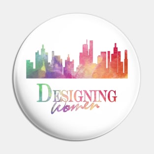 Designing women Pin