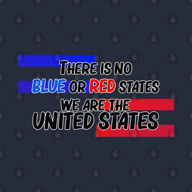 Biden - President - Election - No Blue or Red States - United States by By Diane Maclaine