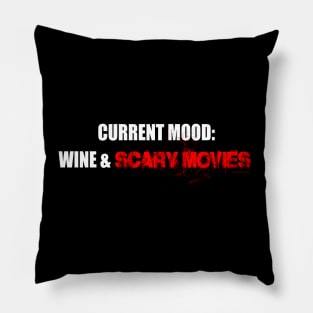 Current Mood: Wine & Scary Movies Pillow