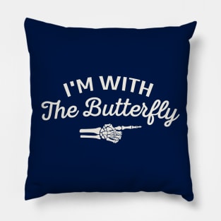 I'm With The Butterfly Pillow