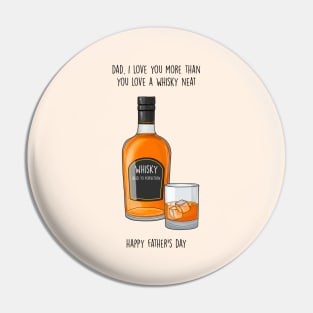 Whisky neat Father's day Pin