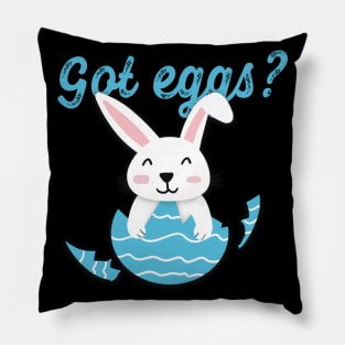 Got Eggs - Happy easter Pillow