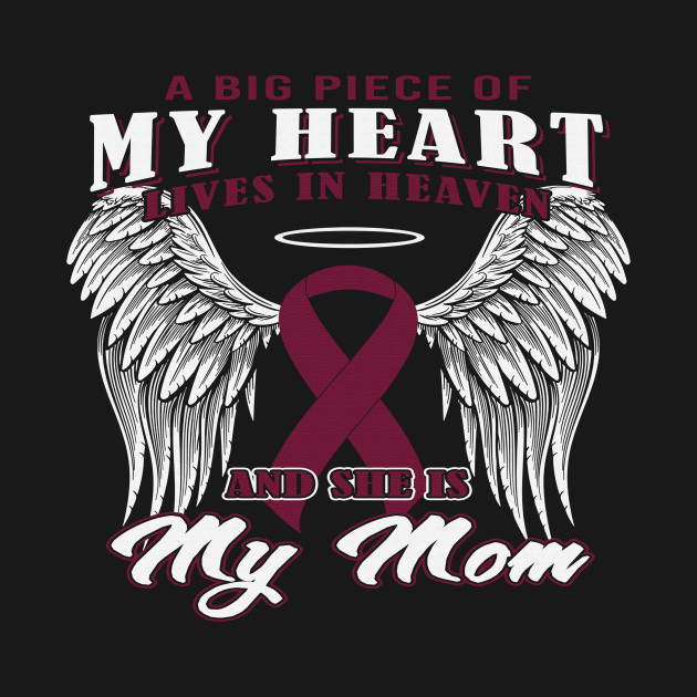 Disover Big Piece Of My Heart Lives In Heaven My Mom Sickle Cell Awareness Burgundy Ribbon Warrior - Burgundy Ribbon - T-Shirt