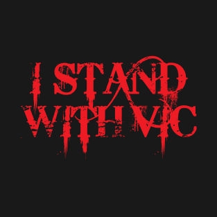 #IStandWithVic I Stand With Vic Version 1 Red Text T-Shirt