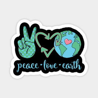 Peace Love Earth Funny Earth Day 2024 Magnet