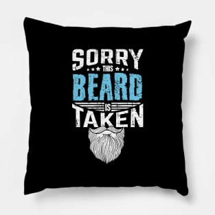 Sorry this beard is taken Pillow