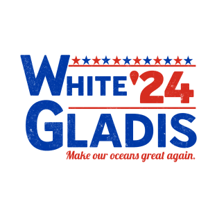 White Gladis for President T-Shirt