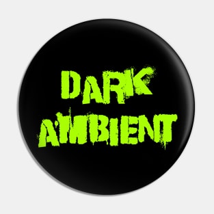 Dark ambient Pin