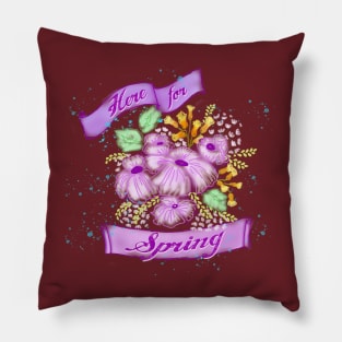 A bunch of wild flowers with purple banner "Here for Spring" Pillow