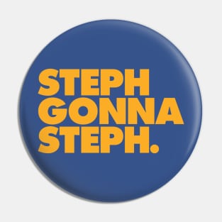 Steph Gonna Steph Pin