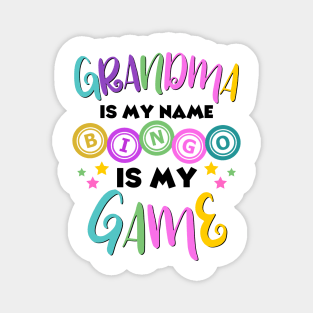 Grandma Is My Name Bingo Is My Game Magnet