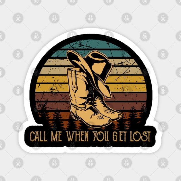 Call Me When You Get Lost Cowboy Boots And Hat Magnet by Beetle Golf