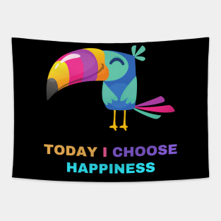 Today I choose happiness cute happiness design Tapestry