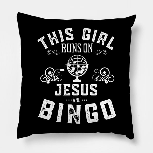 This Girl Runs On Jesus And Bingo Pillow by MalibuSun