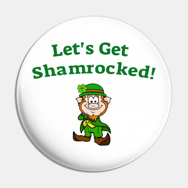 Let's get Shamrocked St Patricks Leprechaun Pin by Bunnuku