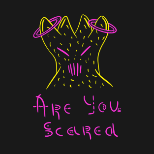 Are you scared, Scary colourful alien, Versecism Art T-Shirt