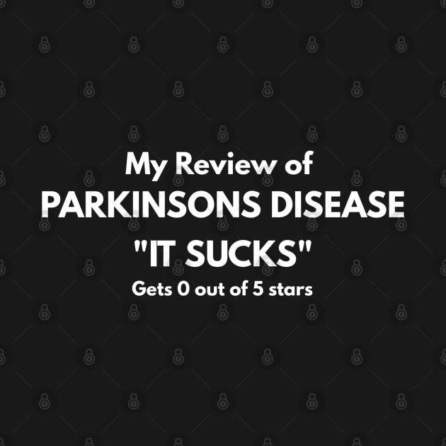 Review of Parkinsons Disease IT SUCKS by SteveW50