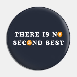 There is No Second Best Bitcoin Pin