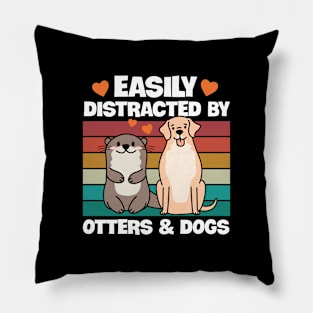 Easily Distracted By Otters and Dogs Pillow